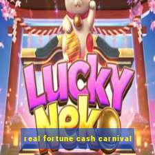 real fortune cash carnival